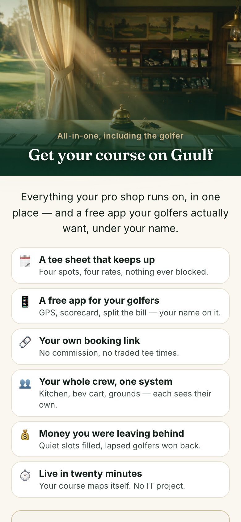 The Get your course on Guulf page: a tee sheet that keeps up, a free app for your golfers, your own booking link, your whole crew in one system, money you were leaving behind, live in twenty minutes.
